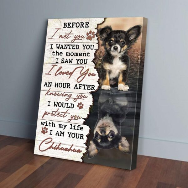 I Am Your Chihuahua Matte Canvas