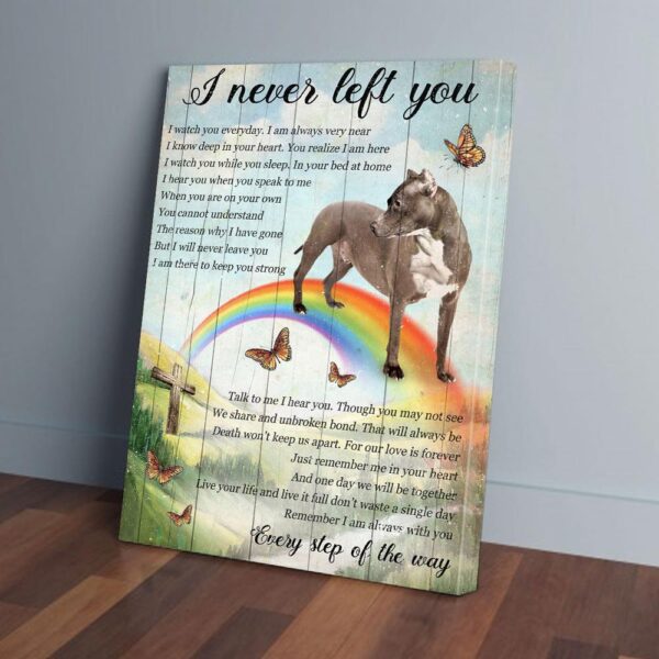 I Never Left You Every Step Of The Way Pit Bull Matte Canvas