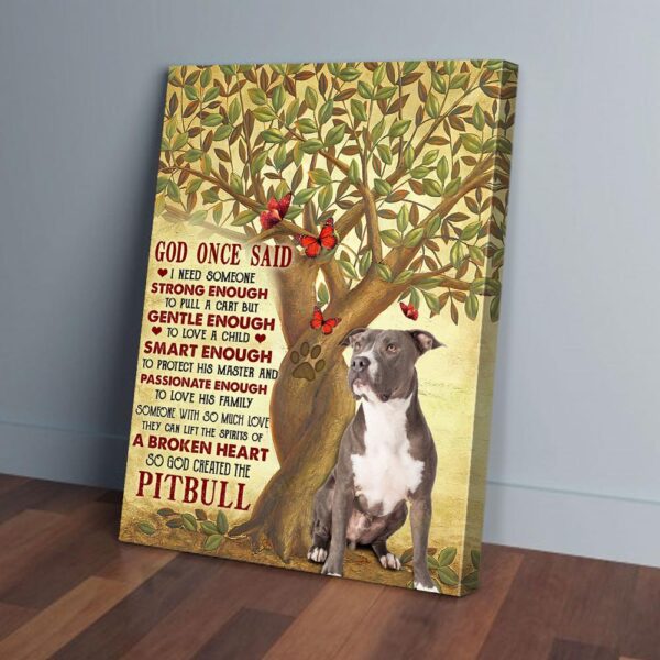 God Once Said I Need Someone Strong Enough Pitbull Matte Canvas