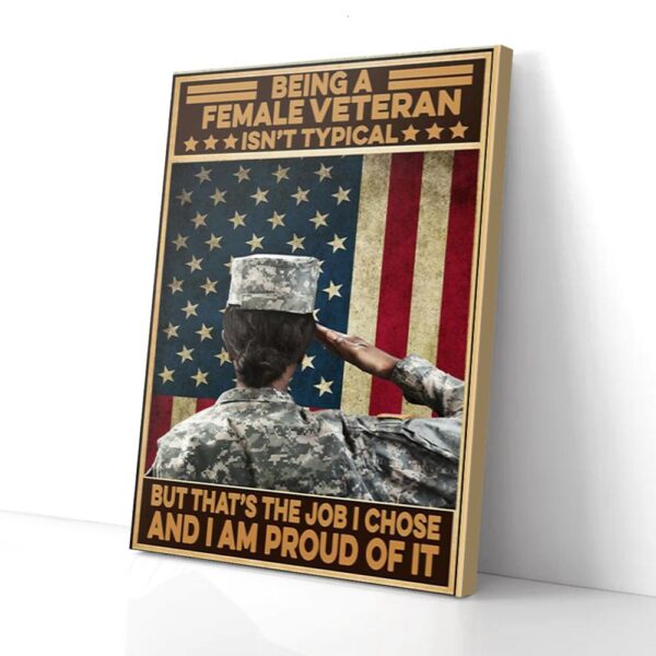 Female Veteran That's The Job I And I Proud Of It Choose  Matte Canvas