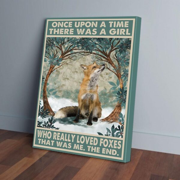 Once Upon A Time There Was A Girl Loved Foxes Matte Canvas