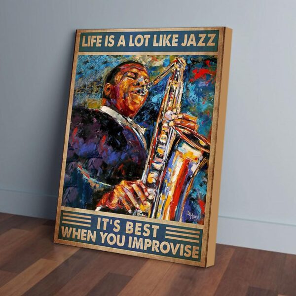 Playing Jazz I'm Best When You Improvise Matte Canvas