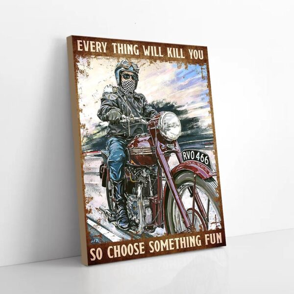 Everything Will Kill So Choose Something Fun Bike Matte Canvas