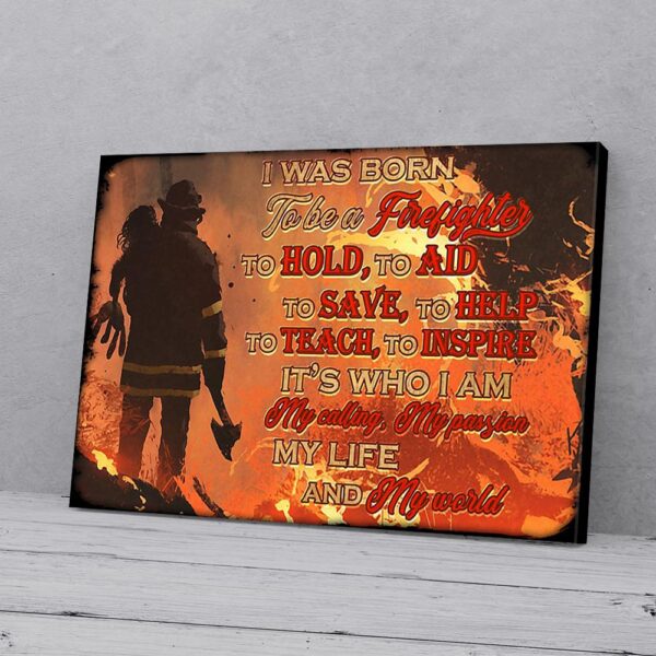 I Was Born To Be A Firefighter Matte Canvas Wall Art