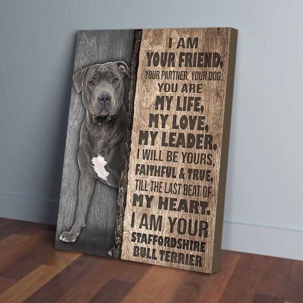 I Am Your Friend Your Staffordshire Bull Terrier Matte Canvas Wall Art