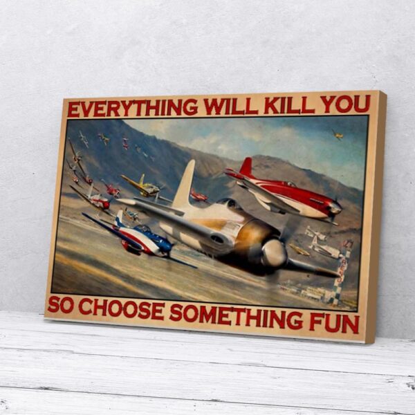 Everything Will Kill So Choose Something Fun Air Matte Canvas Wall Art