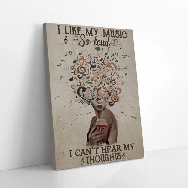 I Like My Music So Loud I Can't Hear My Thoughts Matte Canvas Wall Art