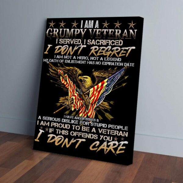 I Am Grumpy Veteran I Served I Sacrificed Eagle American Flag Matte Canvas Wall Art Wall Art