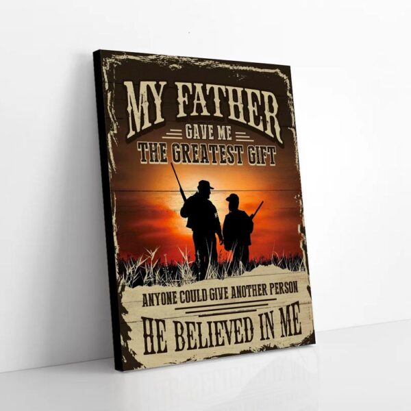 Father And Son Hunting He Believed In Me Matte Canvas Wall Art
