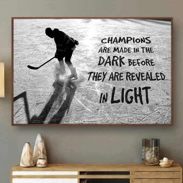 Hockey Champions Are Made In Matte Canvas