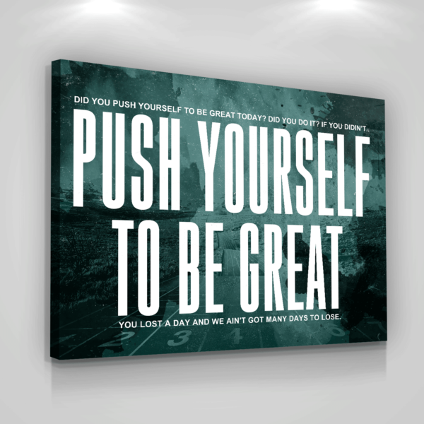 Push Yourself To Be Great Motivational Matte Canvas