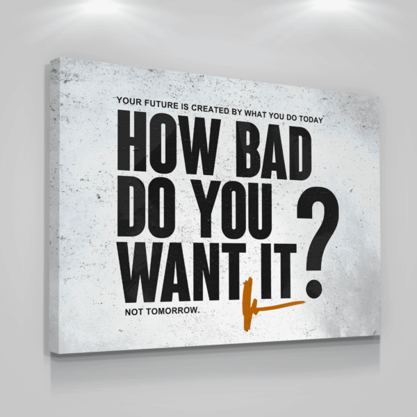 How Bad Do You Want It Motivational Matte Canvas