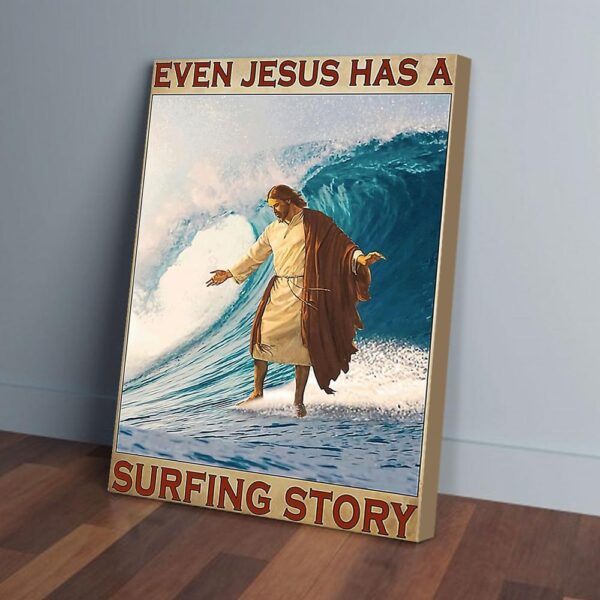 Even Jesus Has A Surfing Story Matte Canvas Wall Art