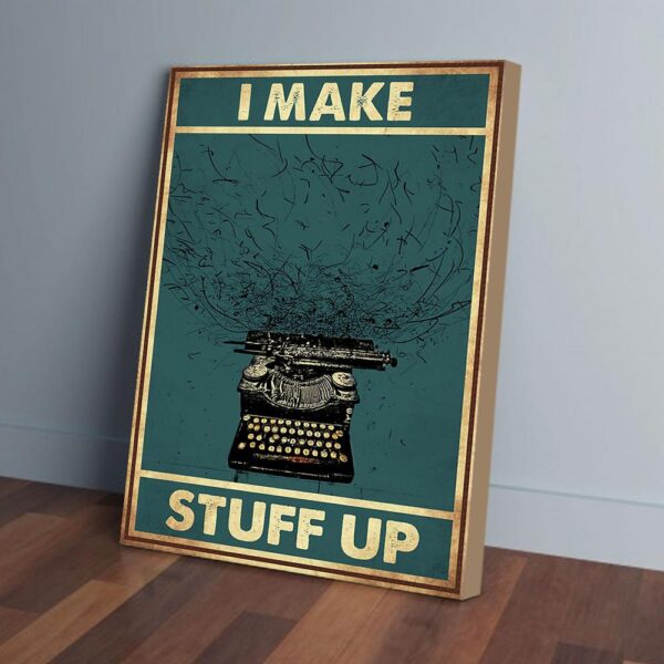 I Make Stuff Up Mechanic Matte Canvas Wall Art