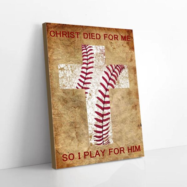 I Play For Him Christ Baseball Matte Canvas Wall Art