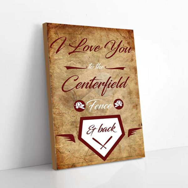 I Love You To The Centerfield Baseball Matte Canvas Wall Art