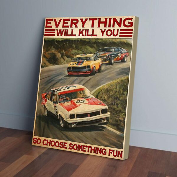 Everything Will Kill You Choose Something Fun Racing Bathurst Matte Canvas Wall Art