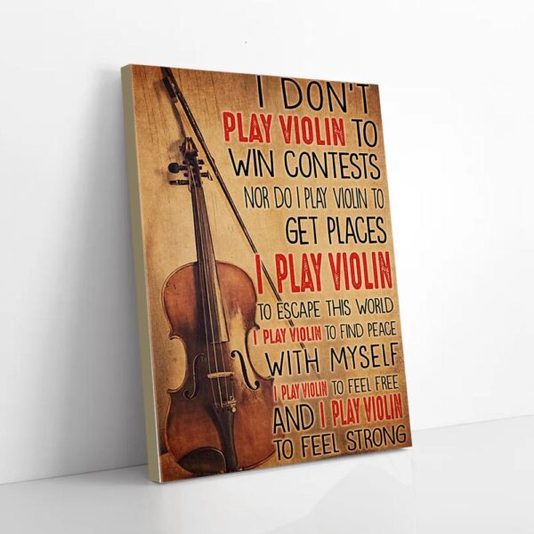 I Play Violin To Feel Strong Matte Canvas Wall Art