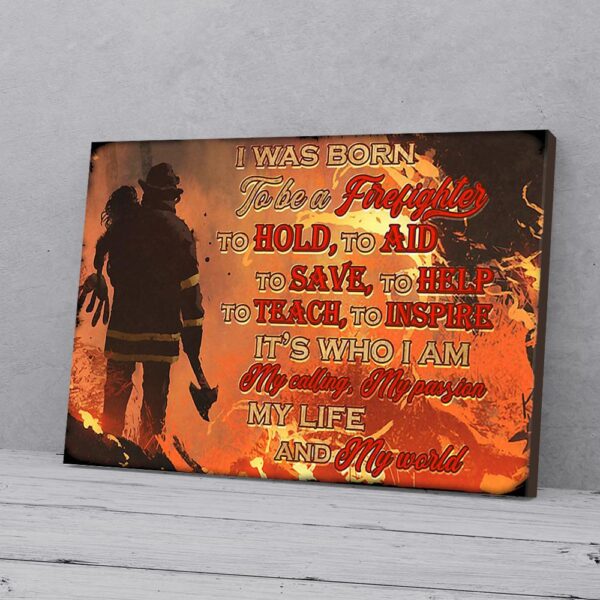 I Was Born To Be A Proud Firefighter Matte Canvas Wall Art