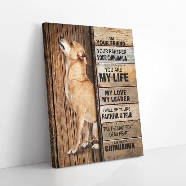 I Am Your Chihuahua Matte Canvas Wall Art