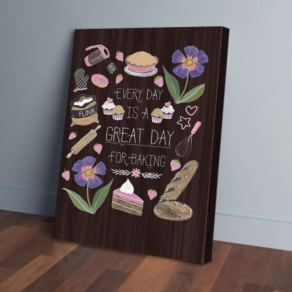Everyday Is A Great Day For Baking Matte Canvas Wall Art