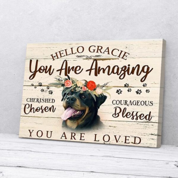 Hello Grace You're Amazing You Are Loved Rottweiler Matte Canvas Wall Art