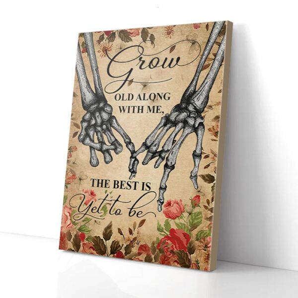Grow Old Along With Me Skeleton Matte Canvas Wall Art