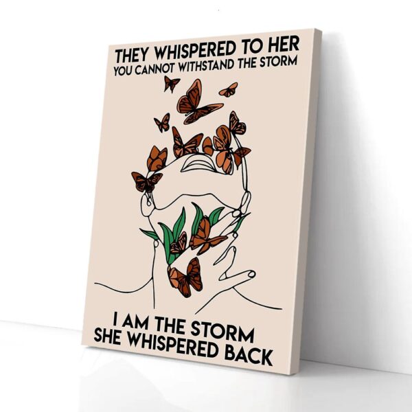 I Am A Storm She Whispered Back Butterfly Matte Canvas Wall Art