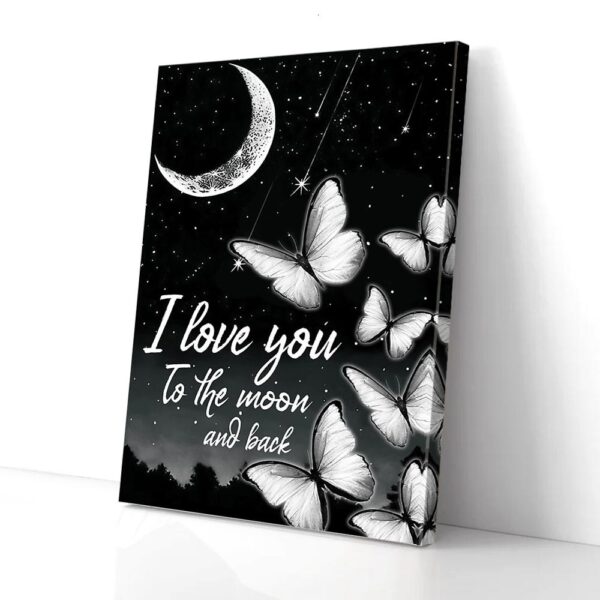 I Love You To The Moon And Back Butterfly Matte Canvas Wall Art