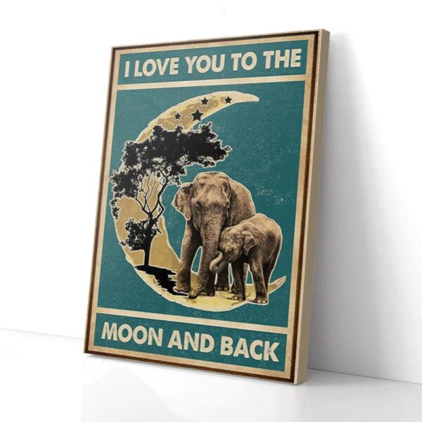 I Love You To The Moon And Back Elephant Matte Canvas Wall Art
