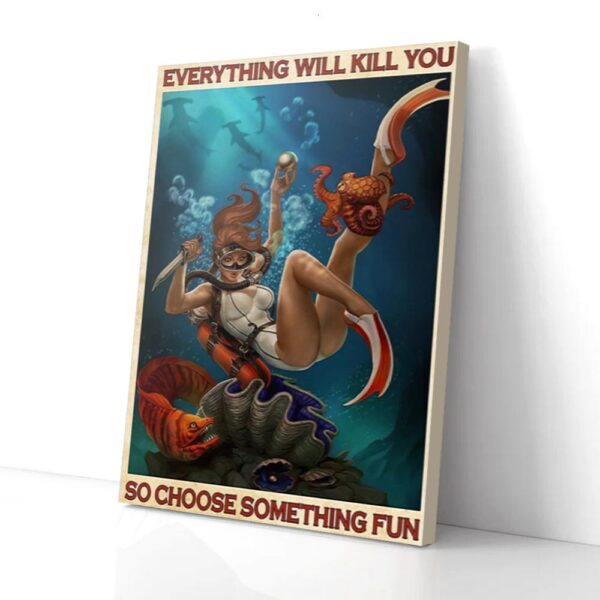 Everything Kill You Choose Something Fun Brunette Diving Girl Matte Canvas Wall Art