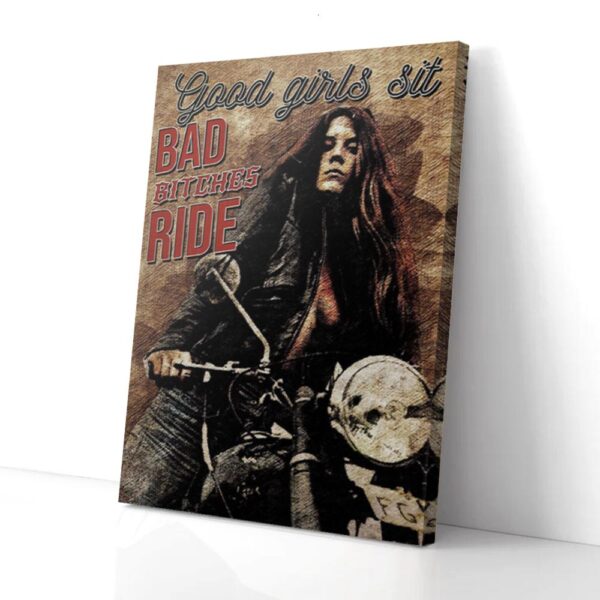 Good Girls Sit Bad Bitches Ride Motorbike Matte Canvas Wall Art