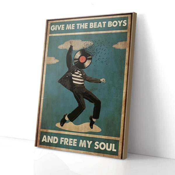 Give Me The Beat Boy And Free My Soul Music Matte Canvas Wall Art
