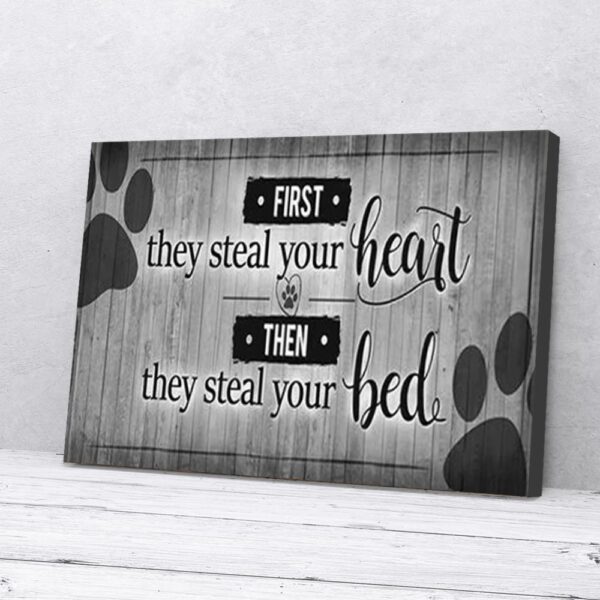 First They Steal Your Heart Love Pet Matte Canvas Wall Art