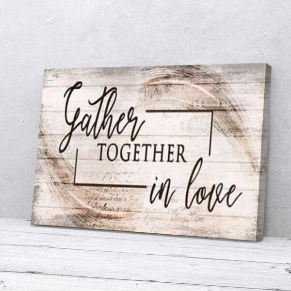 Gather Together In Love Matte Canvas Wall Art