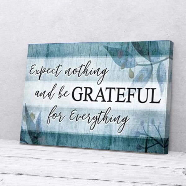 Expect Nothing And Be Grateful Leaves Matte Canvas Wall Art