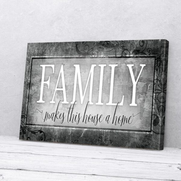 Family Makes This House A Home Matte Canvas Wall Art