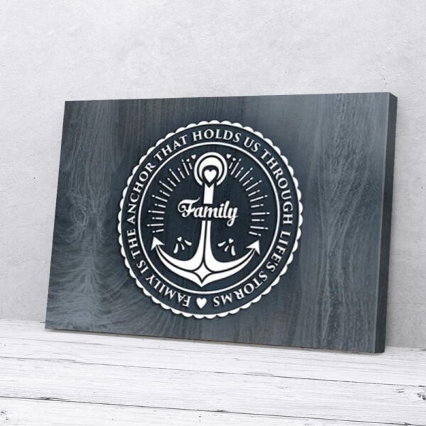 Family Is The Anchor That Hold Us Matte Canvas Wall Art