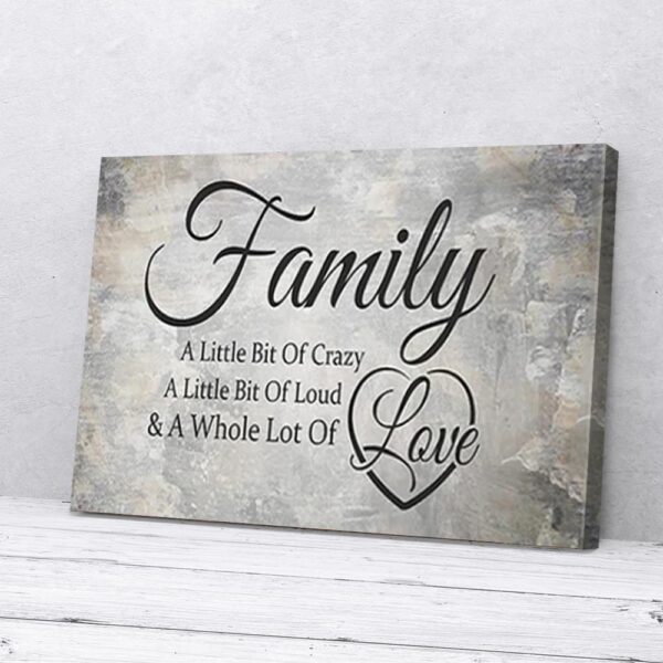 Family A Little Bit Of Crazy A Whole Of Love Wood Frame Matte Canvas Wall Art