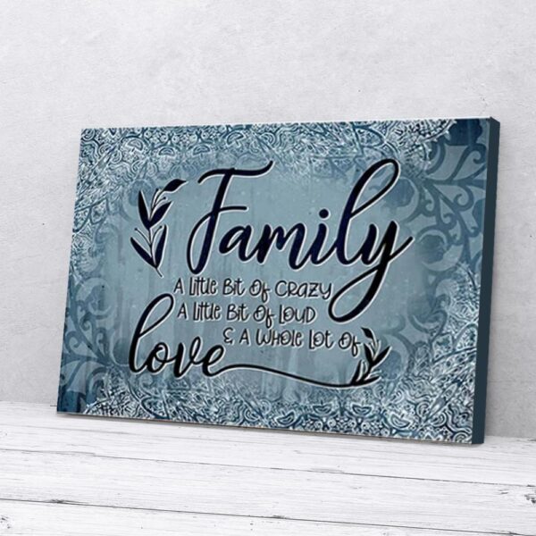 Family A Little Bit Of Crazy Matte Canvas Wall Art