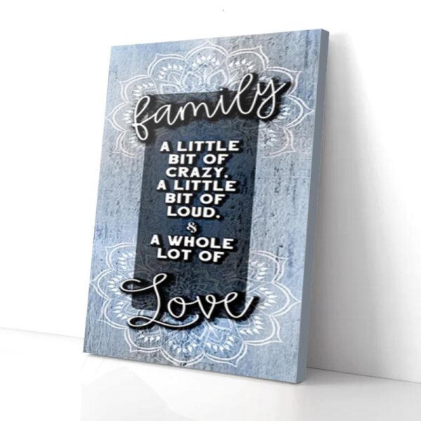 Family A Little Bit Of Crazy Patterns Wood Frame Matte Canvas Wall Art
