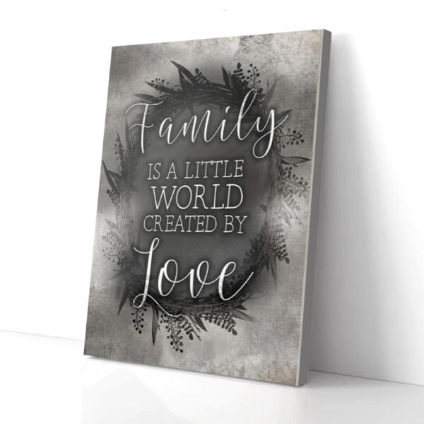 Family Little World Created By Love Matte Canvas Wall Art