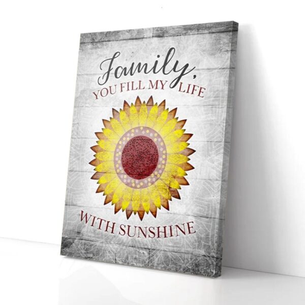Family You Fill My Life Sunflower Matte Canvas Wall Art