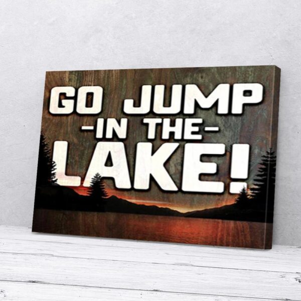 Go Jump In the Lake Cottage Life Matte Canvas Wall Art