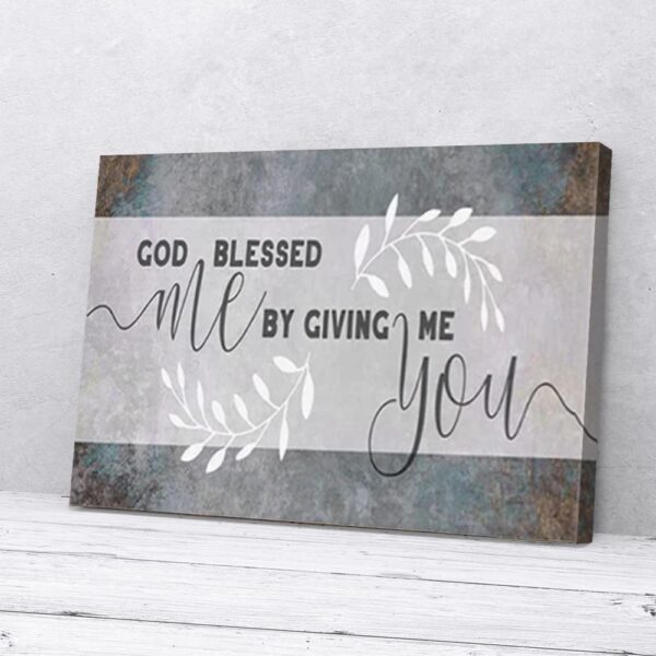 God Bless Me By Giving Me You Matte Canvas Wall Art