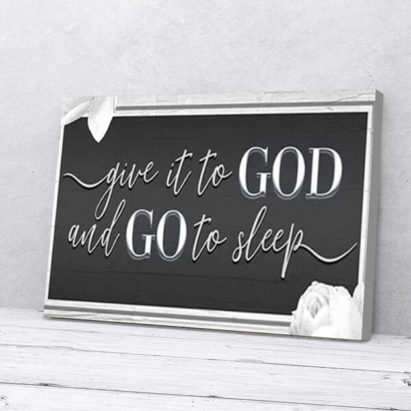 Give It To God And Go To Sleep Matte Canvas Wall Art