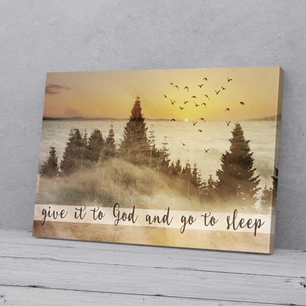 Give It To God And Go To Sleep Matte Canvas Wall Art