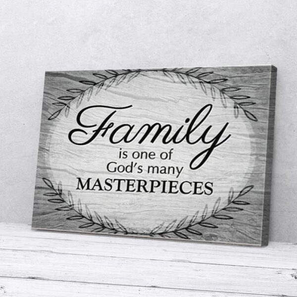 Family Is One Of God's Many Masterpieces Matte Canvas Wall Art