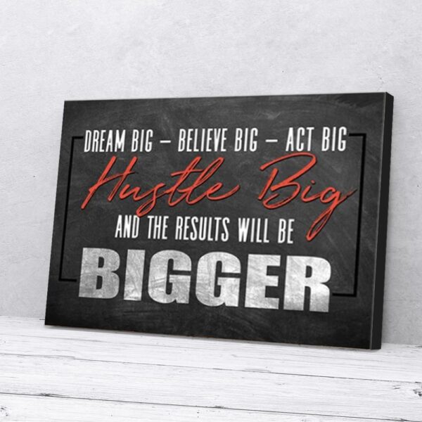 Hustle Big Motivation Matte Canvas Wall Art