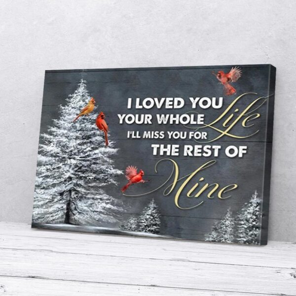 I Love You Your Whole Life Winter Cardinal Canvas Wall Art